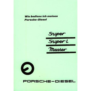 Porsche Diesel Super N 309, Super L 319, Master 419, Betriebsanleitung