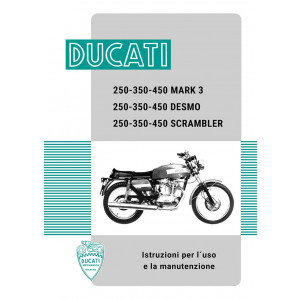 Ducati 250, 350, 450 Mark 3, Desmo, Scrambler, Istruzioni e manutenzione