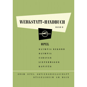 Opel Olympia, Rekord, Olympia, Caravan, Lieferwagen und Kapitän, Band 2 Werkstatthandbuch