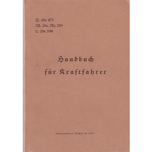 Handbuch für Kraftfahrer, Motorräder, Beiwagen, Traktor, Zugmaschinen, PKW, Wehrmachtsfahrzeuge Panzer, Gleiskettenfahrzeuge