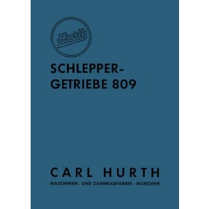 Hurth Schleppergetriebe 809, Betriebs-, Reparaturanleitung und Ersatzteilkatalog