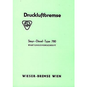 Steyr LKW 780 Wieser Luftdruck-Bremse Wartungsvorschrift