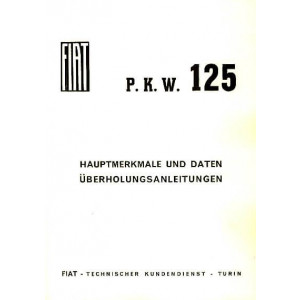 Fiat 125 Hauptmerkmale und Daten, Überholungsarbeiten