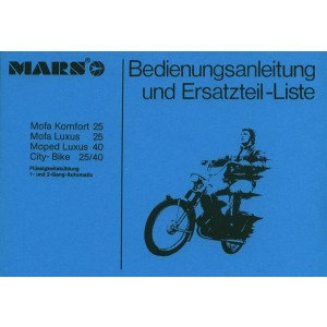 Mars Mofa Luxus 25, Komfort 25, Moped Luxus 40, City Bike 25/40 Betriebsanleitung und Ersatzteilkatalog