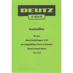 Deutz Radschlepper D 40 Motor F 3 L 712 Ersatzteilliste
