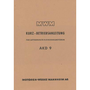 MWM Kleindieselmotor AKD 9, luftgekühlt, Kurz-Betriebsanleitung