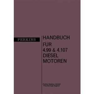 Perkins Dieselmotoren Typ 4.99 & 4.107, Betriebsanleitung und Ersatzteilliste