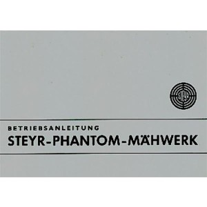 Steyr Phantom-Mähwerk Betriebsanleitung