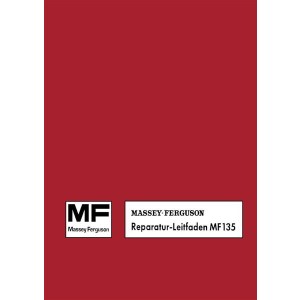 Massey-Ferguson MF 135 Reparaturleitfaden