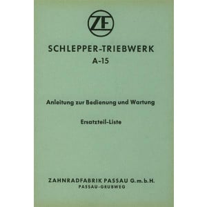ZF A-15, Betriebsanleitung, Reparaturanleitung, Ersatzteilkatalog