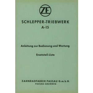 ZF A-15, Betriebsanleitung, Reparaturanleitung, Ersatzteilkatalog