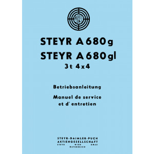 Steyr A 680g und Steyr A 680gl, Betriebsanleitung / Manuel de service et d´entretien