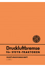Steyr Druckluftbremse für Traktoren Wartungsvorschrift
