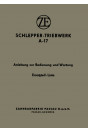ZF A-17 Schleppertriebwerk Betriebsanleitung und Ersatzteilkatalog