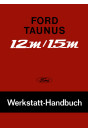 Ford Taunus 12M und Taunus 15M Werkstatthandbuch